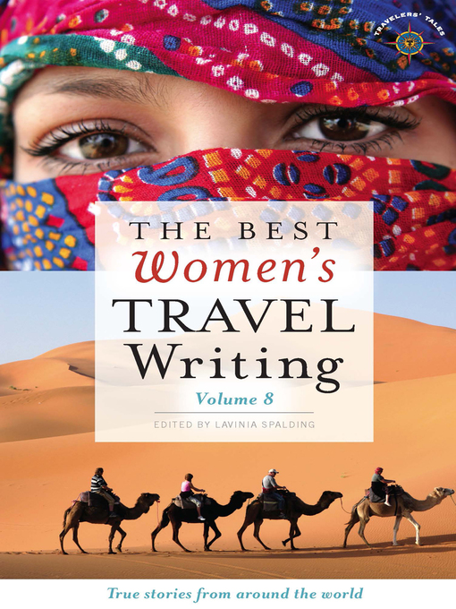 Title details for The Best Women's Travel Writing, Volume 8 by Lavinia Spalding - Available